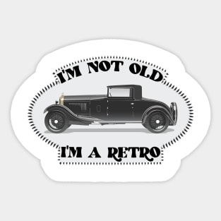 I am not Old, I am a Retro - Funny Car Quote Sticker